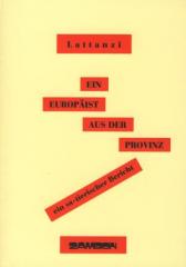 Zum/zur  Buch "Ein Europäist aus der Provinz" von Luciano Lattanzi für 11,80 € gehen.