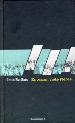 Zum Buch "Es waren viele Pferde" von Luiz Ruffato für 18,00 € gehen.