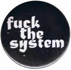 Zum 50mm Button "Fuck the System" für 1,40 € gehen.