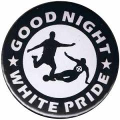 Zum 25mm Button "Good night white pride - Fußball" für 0,90 € gehen.