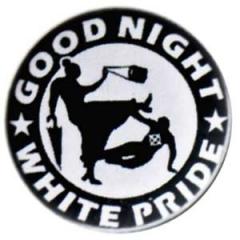 Zum 50mm Button "Good Night White Pride - Oma" für 1,40 € gehen.