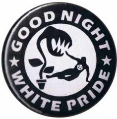 Zum 50mm Button "Good night white pride - Pflanze" für 1,40 € gehen.