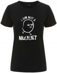 Zum tailliertes Fairtrade T-Shirt "I am not a nugget" für 18,10 € gehen.