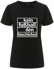 Zum tailliertes Fairtrade T-Shirt "Kein Fußball den Faschisten" für 18,10 € gehen.
