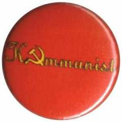Zum 37mm Button "Kommunist!" für 1,10 € gehen.