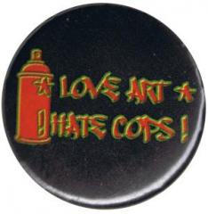 Zum 50mm Magnet-Button "Love Art hate Cops (schwarz)" für 3,00 € gehen.