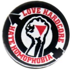 Zum 37mm Magnet-Button "Love Hardcore - Hate Homophobia" für 2,50 € gehen.