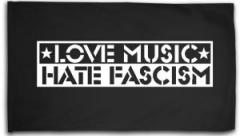 Zur Fahne / Flagge (ca. 150x100cm) "Love Music Hate Fascism" für 25,00 € gehen.