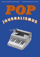 Zum Buch "Popjournalismus" von Jochen Bonz, Michael Büscher und Johannes Springer (Hrsg.) für 12,90 € gehen.