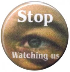 Zum 50mm Magnet-Button "Stop watching us" für 3,00 € gehen.