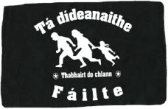 Zum Aufnäher "Tá dídeaenaithe Fáilte - Thabhairt do chlann" für 1,61 € gehen.